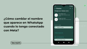 ¿Cómo cambiar el nombre que aparece en WhatsApp cuando lo tengo conectado con Meta?